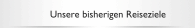 Unsere bisherigen Reiseziele
